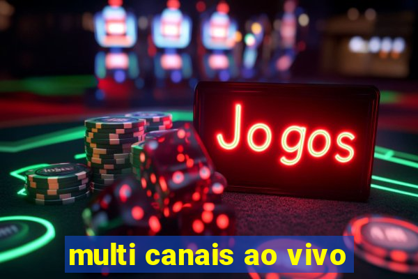 multi canais ao vivo