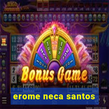 erome neca santos