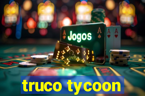 truco tycoon