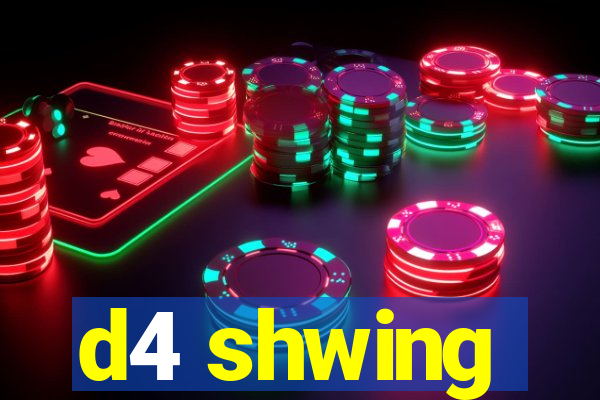 d4 shwing
