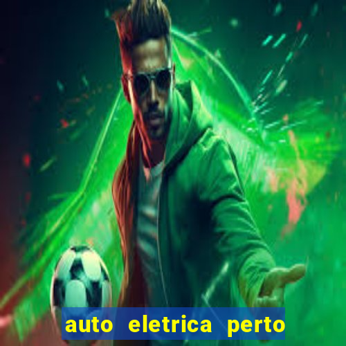 auto eletrica perto de mim