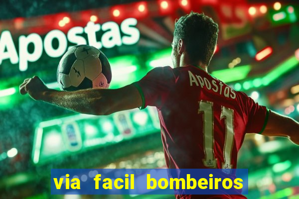 via facil bombeiros são paulo