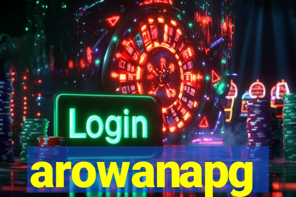 arowanapg