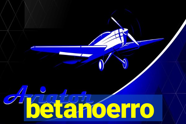 betanoerro