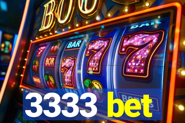 3333 bet