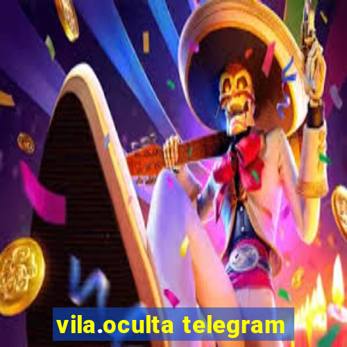 vila.oculta telegram
