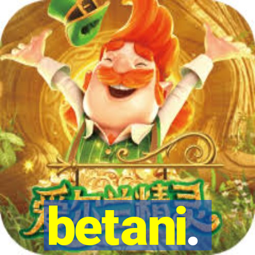 betani.