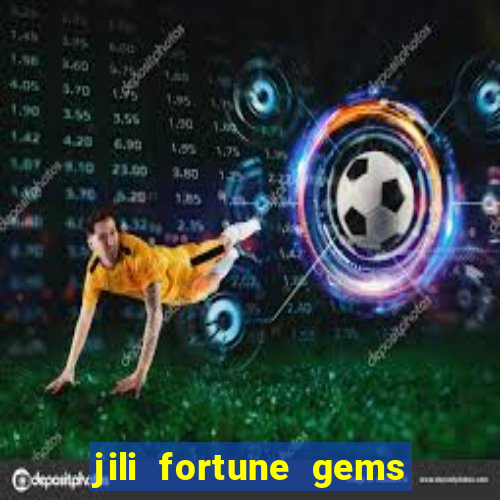 jili fortune gems 2 demo