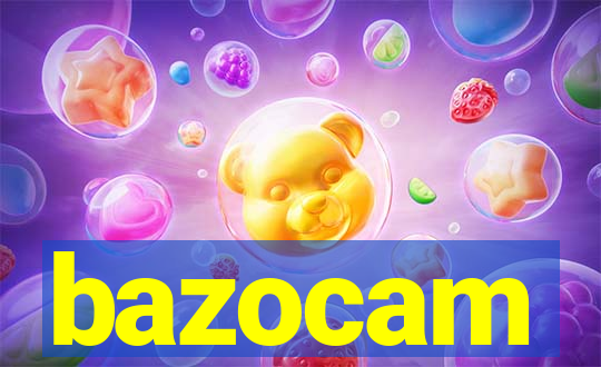 bazocam