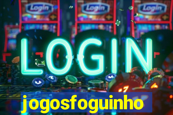 jogosfoguinho