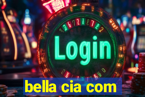 bella cia com