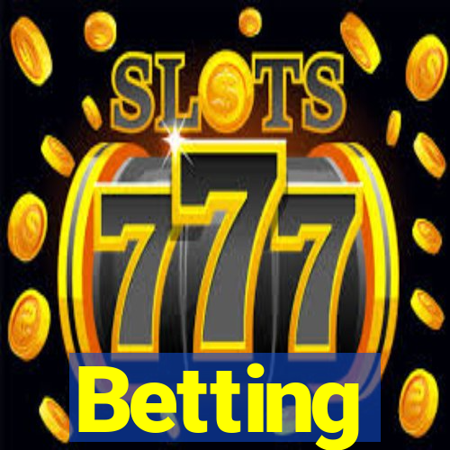 Betting