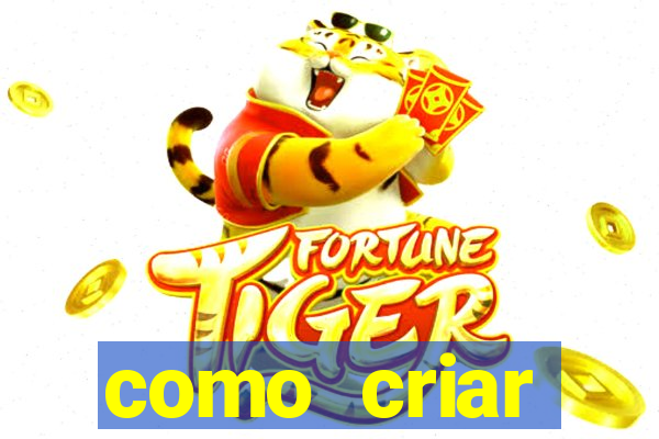 como criar plataforma de jogo do tigre