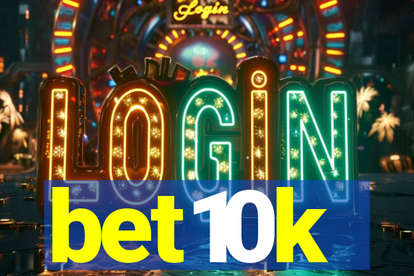 bet10k