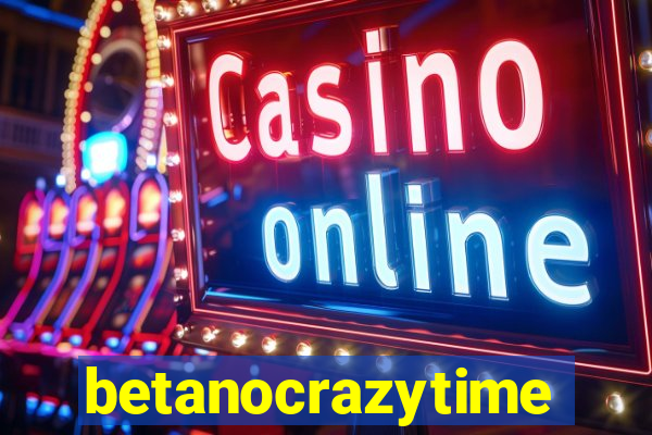 betanocrazytime