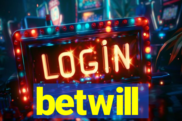 betwill