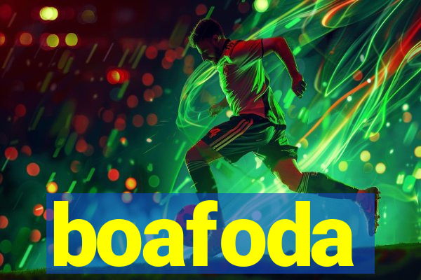 boafoda