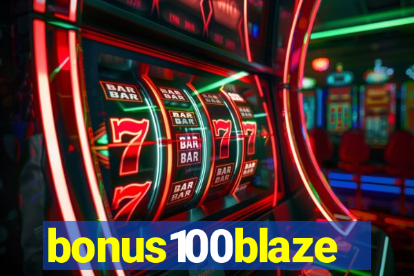 bonus100blaze