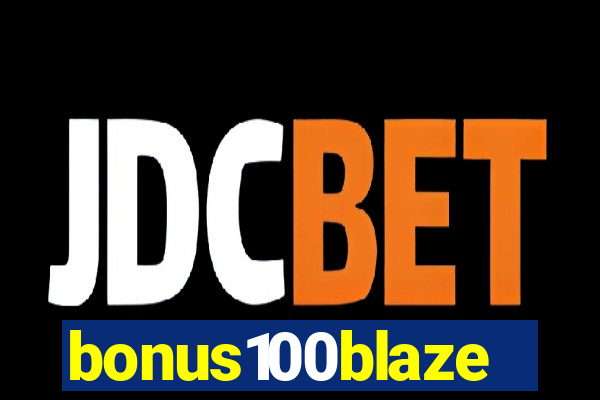 bonus100blaze