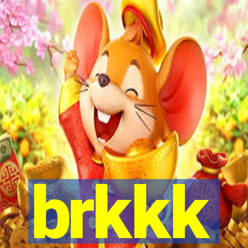 brkkk