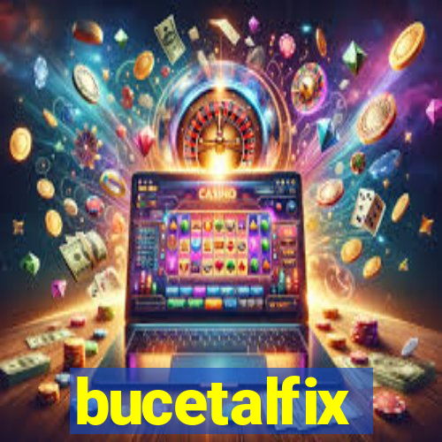 bucetalfix