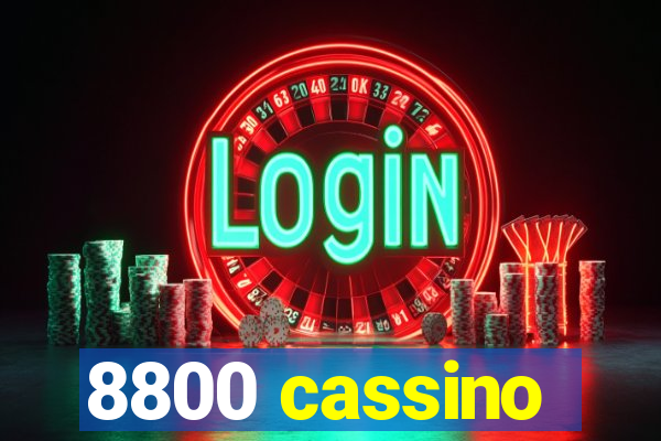 8800 cassino