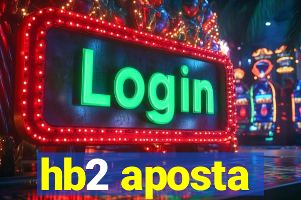 hb2 aposta