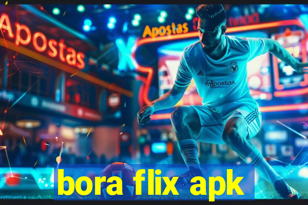 bora flix apk