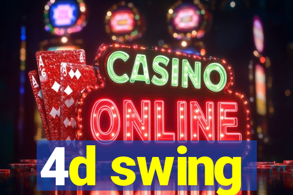 4d swing