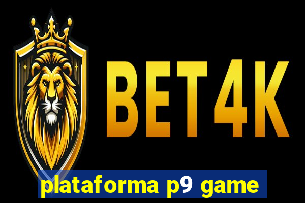 plataforma p9 game