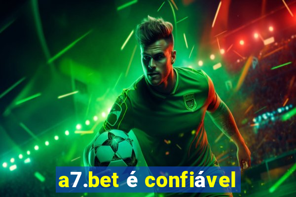 a7.bet é confiável