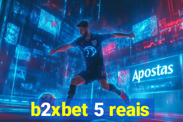 b2xbet 5 reais