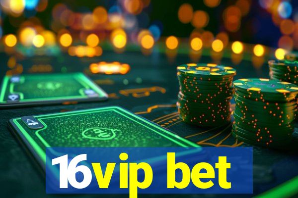 16vip bet
