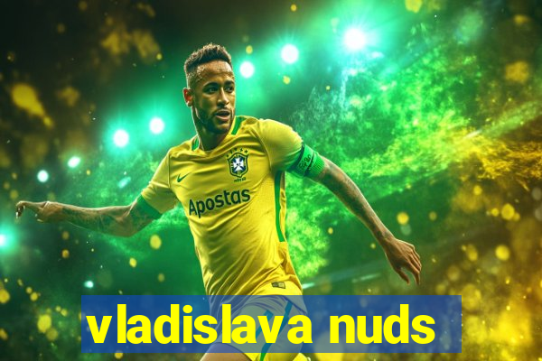 vladislava nuds