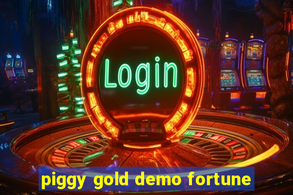 piggy gold demo fortune