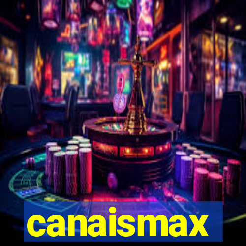 canaismax