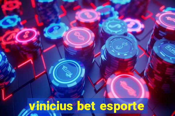 vinicius bet esporte