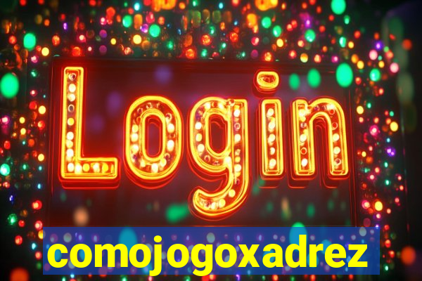 comojogoxadrez