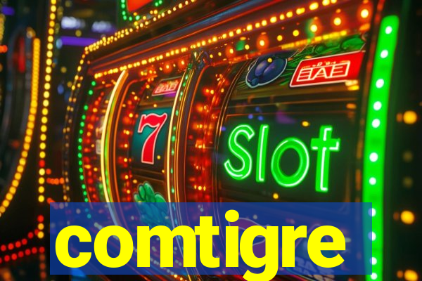 comtigre