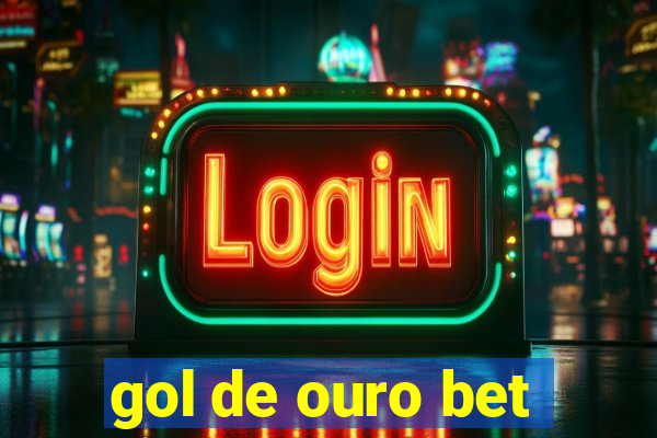 gol de ouro bet