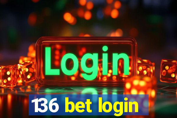 136 bet login
