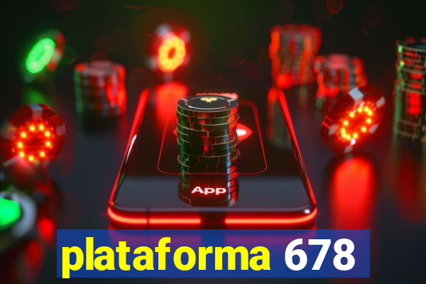 plataforma 678