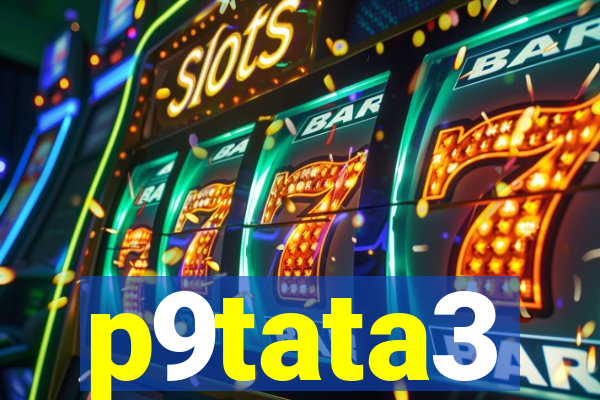 p9tata3