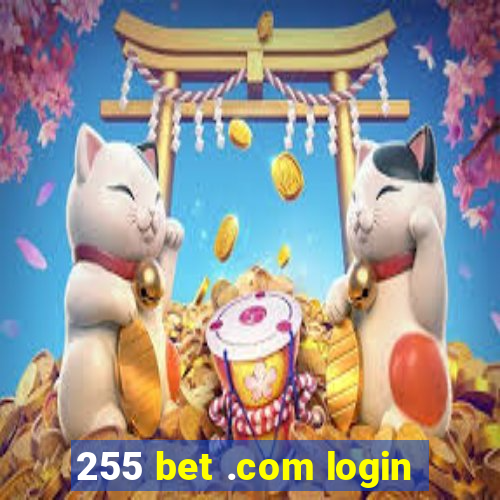 255 bet .com login