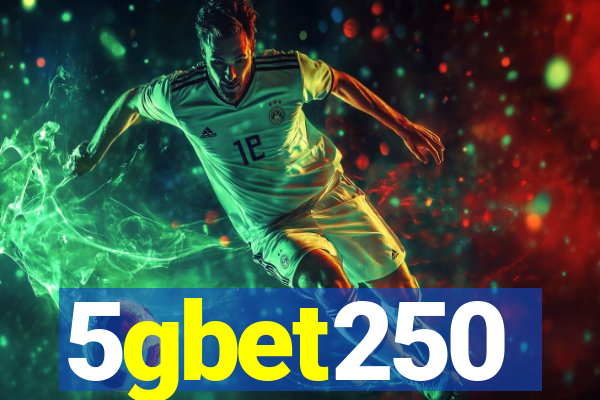 5gbet250