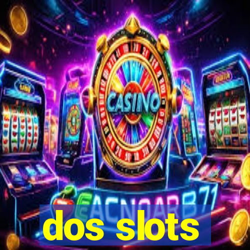 dos slots