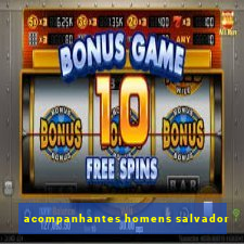 acompanhantes homens salvador