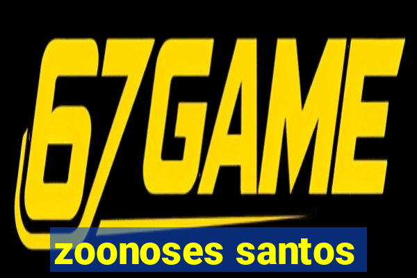 zoonoses santos