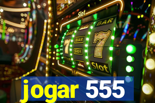 jogar 555
