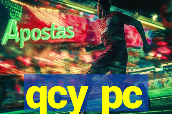 qcy pc